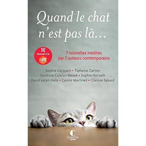 Emprunter Quand le chat n'est pas là... 7 nouvelles inédites par 7 auteurs contemporains livre