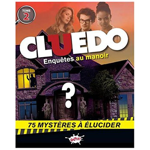 Emprunter Cluedo : enquêtes au manoir. 75 mystères à élucider livre