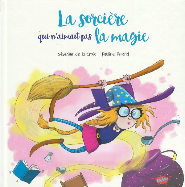 Emprunter La sorcière qui n'aimait pas la magie livre