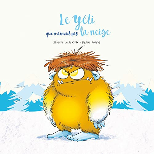 Emprunter Le yéti qui n'aimait pas la neige livre