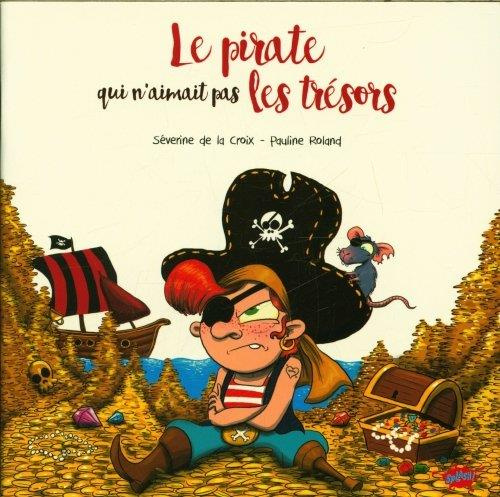 Emprunter Petit prix souple - Le pirate qui n'aimait pas les trésors livre