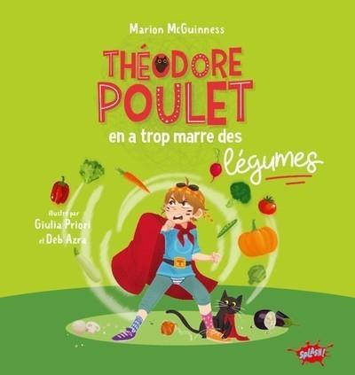 Emprunter Théodore Poulet : Théodore Poulet en a trop marre des légumes livre