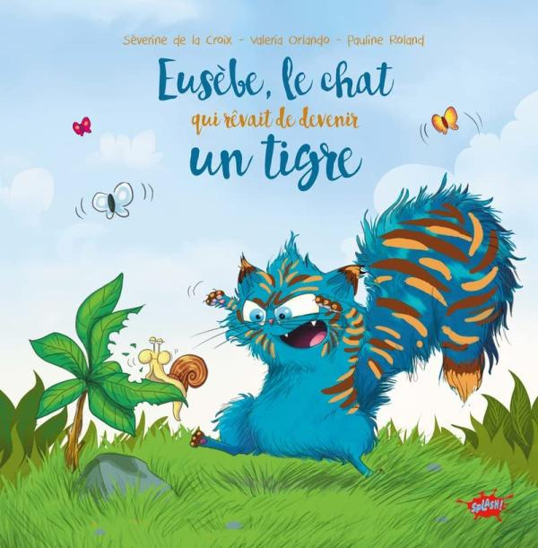 Emprunter Eusèbe, le chat qui rêvait de devenir un tigre livre