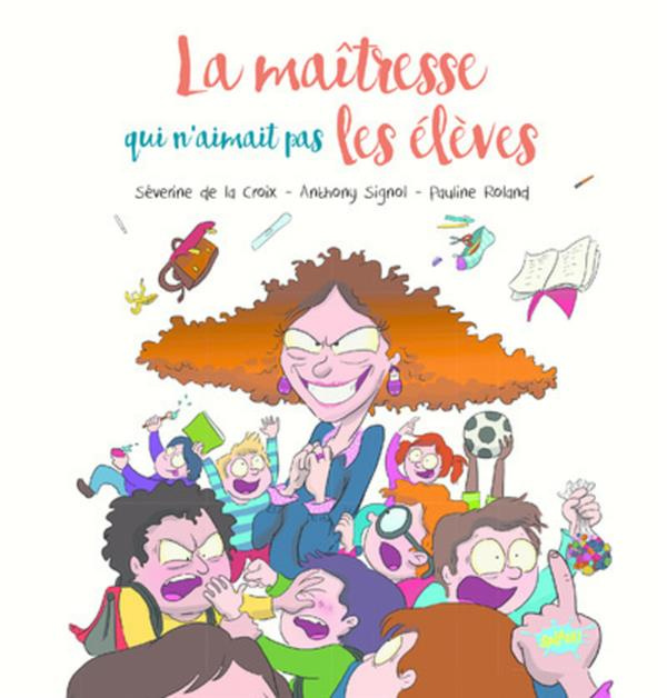 Emprunter La maîtresse qui n'aimait pas les élèves livre
