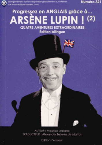 Emprunter Progressez en anglais grâce à Arsène Lupin ! / Tome 2, Quatre aventures extraordinaires livre