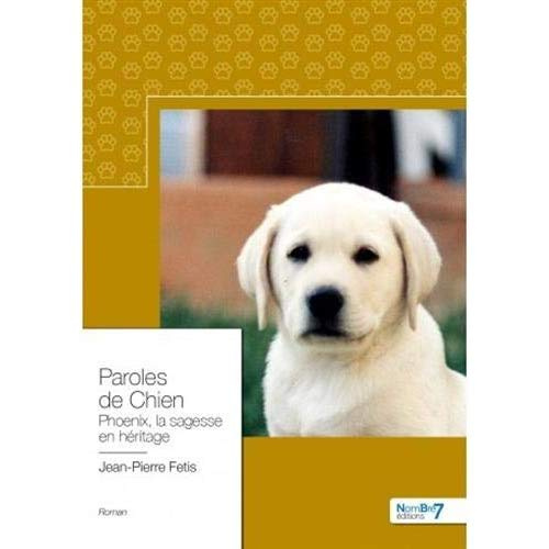 Emprunter Paroles de chien. Phoenix, la sagesse en héritage livre