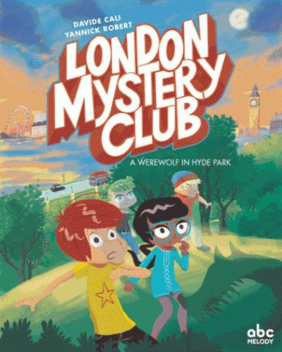 Emprunter LONDON MYSTERY CLUB - A WEREWOLF IN HYDE PARK livre