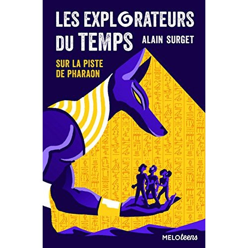 Emprunter Les explorateurs du temps Tome 1 : Sur la piste de pharaon livre
