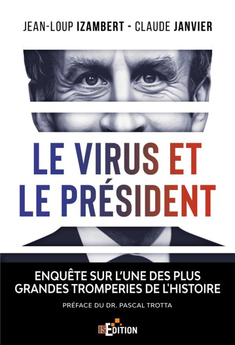 Emprunter Le virus et le Président. Enquête sur l'une des plus grandes tromperies de l'Histoire livre
