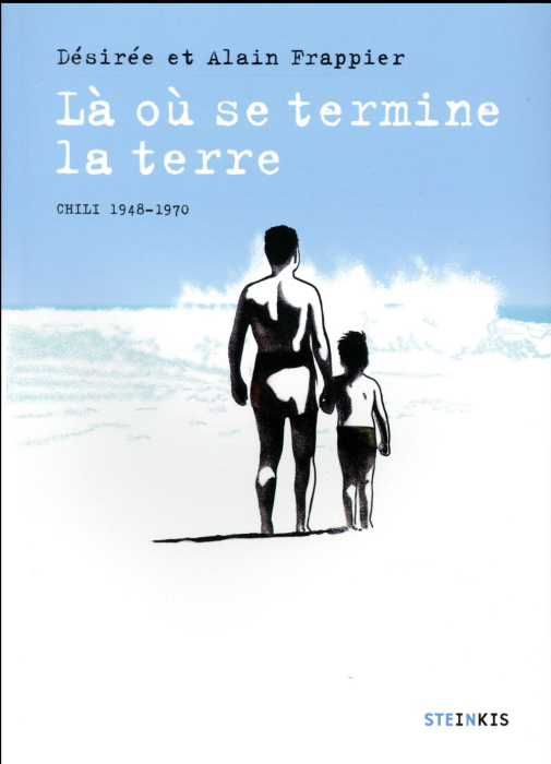 Emprunter Là où se termine la terre. Chili 1948-1970 livre