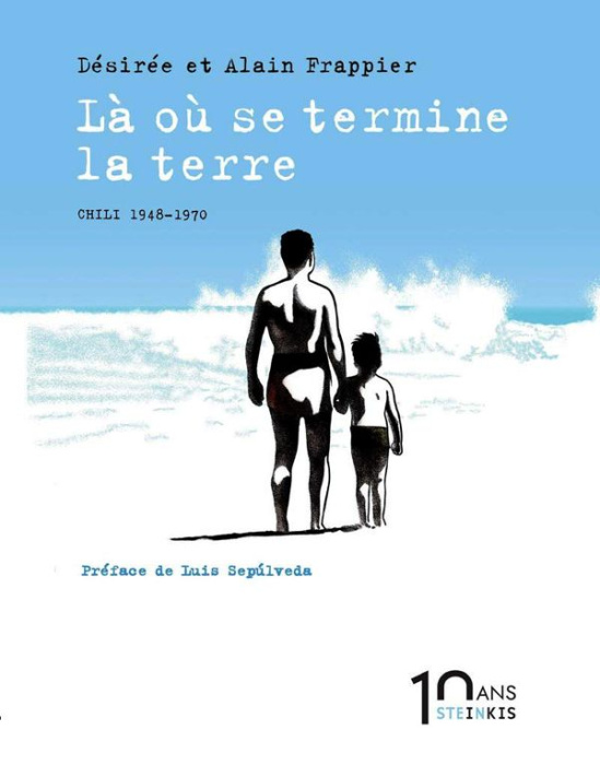 Emprunter Là où se termine la terre. Chili 1948-1970 - Edition 10 ans livre