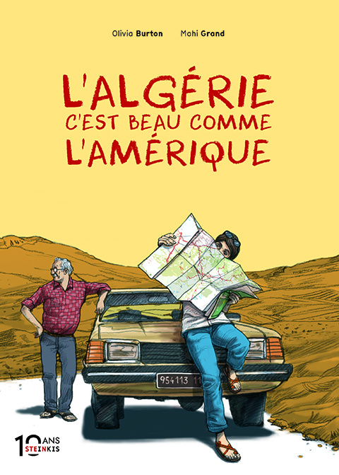 Emprunter L'Algérie, c'est beau comme l'Amérique - Edition 10 ans de Steinkis livre