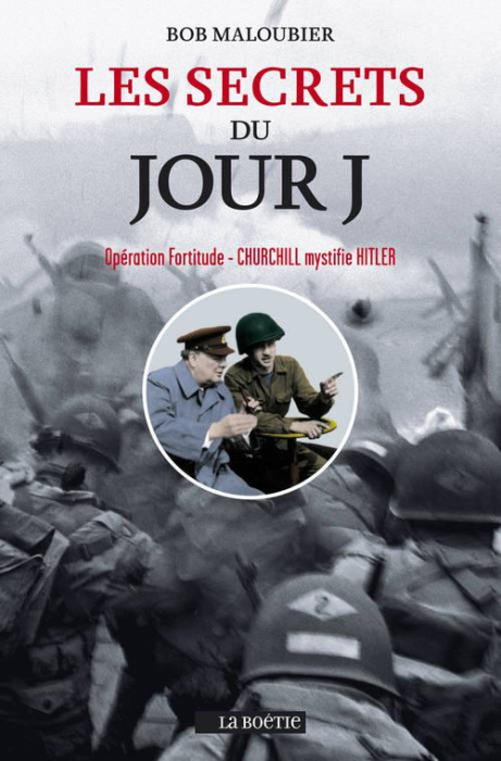 Emprunter Les secrets du Jour J. Opération Fortitude - Churchill mystifia Hitler livre