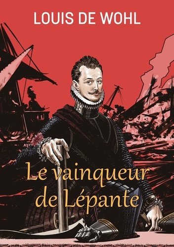 Emprunter Le vainqueur de Lépante livre