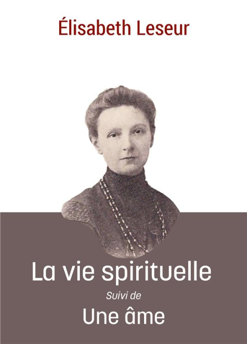 Emprunter La vie spirituelle. Suivi de Une âme livre