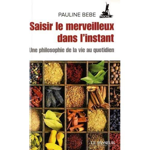 Emprunter Saisir le merveilleux dans l'instant. Une philosophie de la vie au quotidien livre
