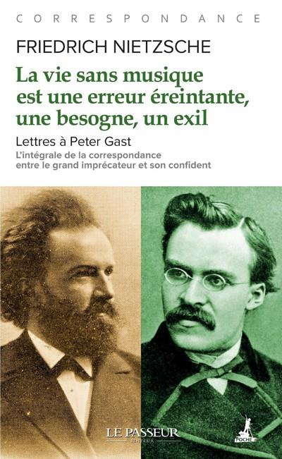 Emprunter La vie sans musique est une erreur éreintante, une besogne, un exil. Lettres à Peter Gast livre