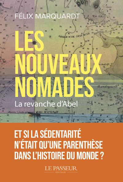 Emprunter Les nouveaux nomades. La revanche d'Abel livre