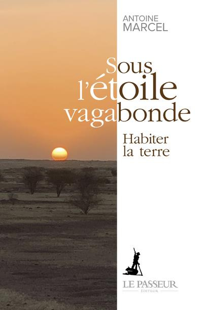 Emprunter Sous l'étoile vagabonde. Habiter la terre livre