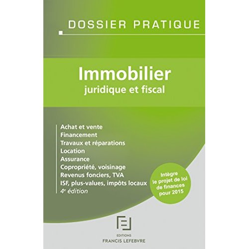 Emprunter Immobilier juridique et fiscal : achat et vente, financement, travaux et réparations, location, assu livre