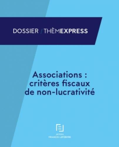 Emprunter Associations : critères fiscaux de non-lucrativité livre