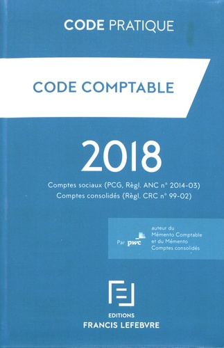 Emprunter Code comptable. Comptes sociaux (PCG, Règl. ANC n° 2014-03), comptes consolidés (Règl. CRC n° 99-02) livre