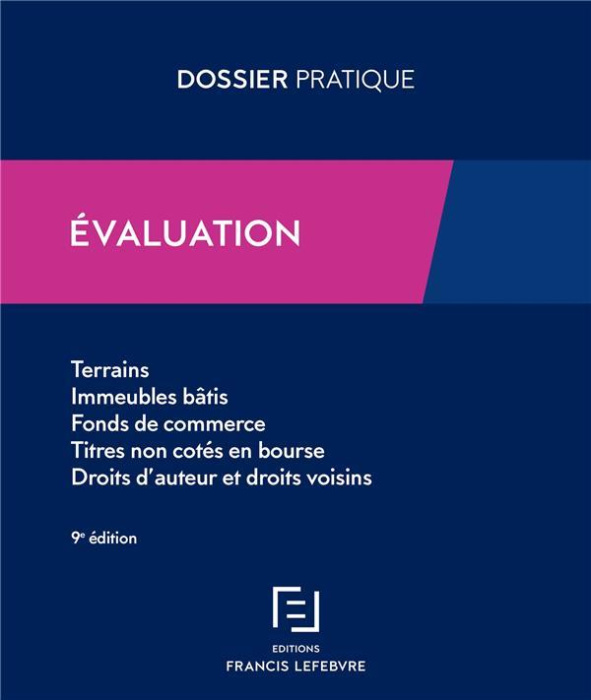 Emprunter Evaluation. Terrains, immeubles bâtis, fonds de commerce, titres non cotés en bourse, droits d'auteu livre