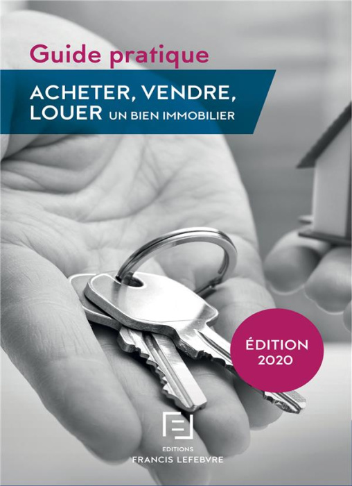 Emprunter Acheter-vendre-louer un bien immobilier. Edition 2020 livre