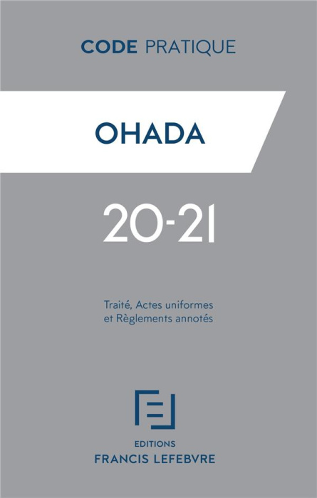 Emprunter OHADA. Traité, actes uniformes et règlements annotés, Edition 2020-2021 livre