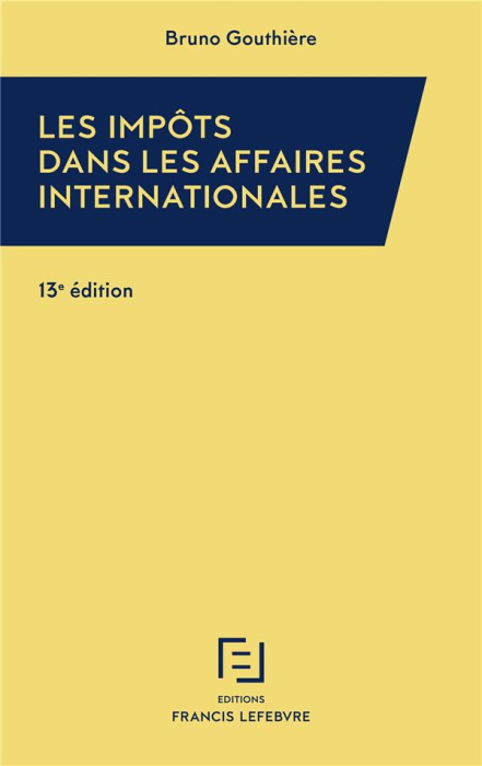 Emprunter Les impôts dans les affaires internationales. 30 études pratiques, 13e édition livre