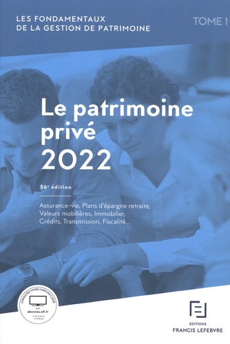 Emprunter Les fondamentaux de la gestion de patrimoine. Tome 1, Le patrimoine privé, Edition 2022 livre