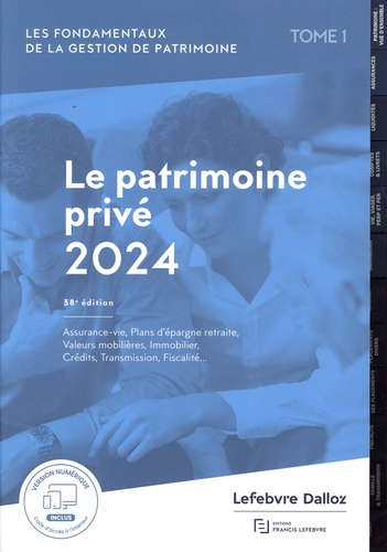 Emprunter Les fondamentaux de la gestion de patrimoine. Tome 1, Le patrimoine privé, Edition 2024 livre