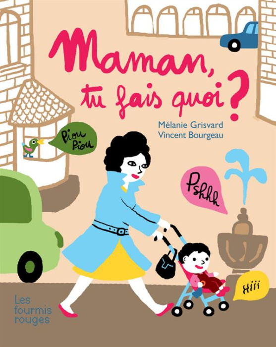Emprunter Maman, tu fais quoi ? livre