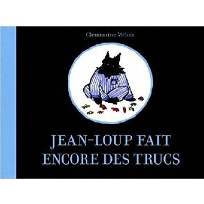 Emprunter Jean-Loup fait encore des trucs livre