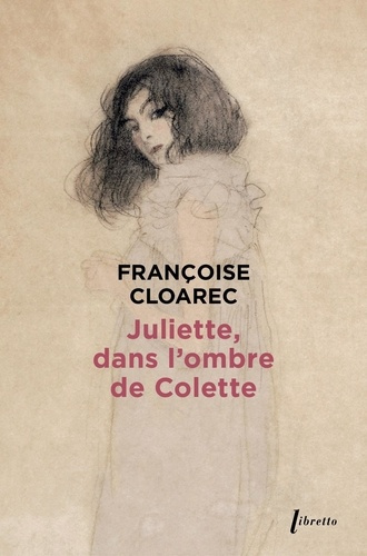 Emprunter Juliette, dans l'ombre de Colette livre