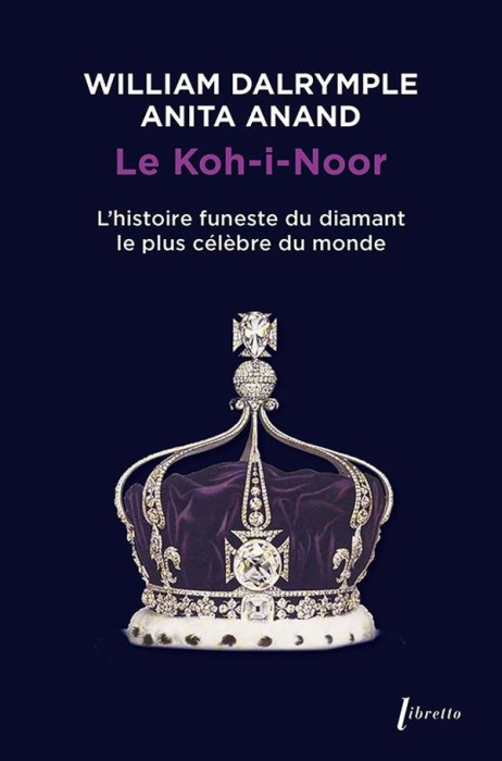 Emprunter Le Koh-i-Noor. L'histoire funeste du diamant le plus célèbre du monde livre