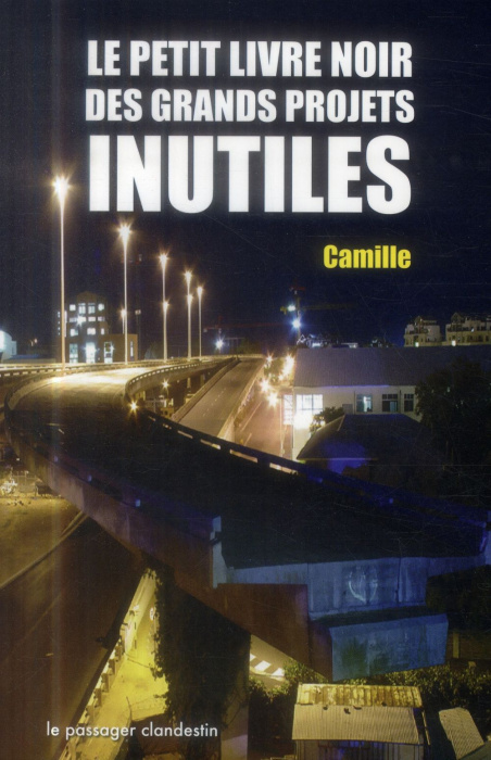 Emprunter Le petit livre noir des grands projets inutiles. 2e édition livre