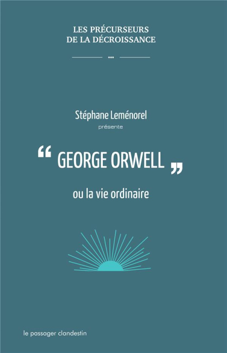 Emprunter George Orwell ou la vie ordinaire livre