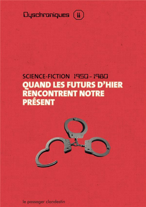 Emprunter Dyschroniques 2. Quand les futurs d'hier rencontrent notre présent, science-fiction 1950-1980 Coffre livre