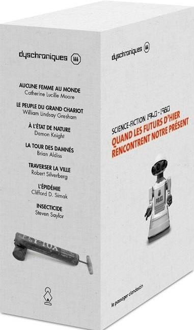 Emprunter Dyschroniques 3. Quand les futurs d'hier rencontrent notre présent, science-fiction 1940-1980 Coffre livre
