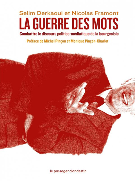 Emprunter La guerre des mots. Combattre le discours politico-médiatique de la bourgeoisie livre