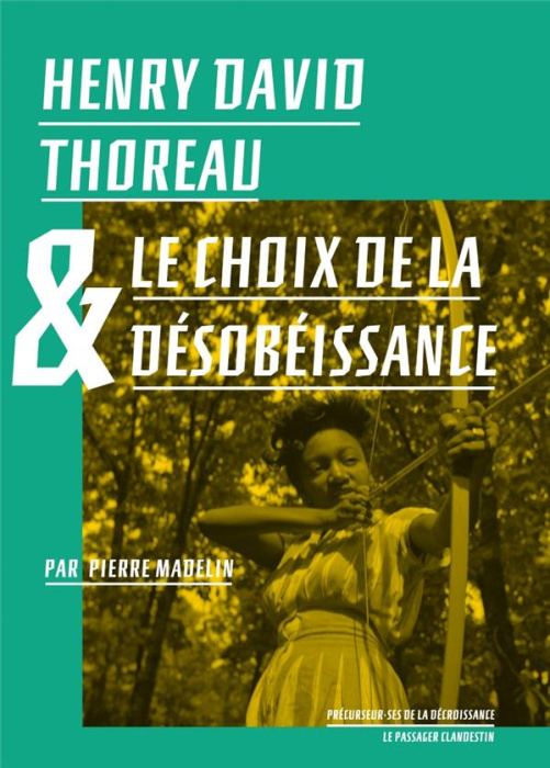 Emprunter Henry David Thoreau & le choix de la désobéissance livre