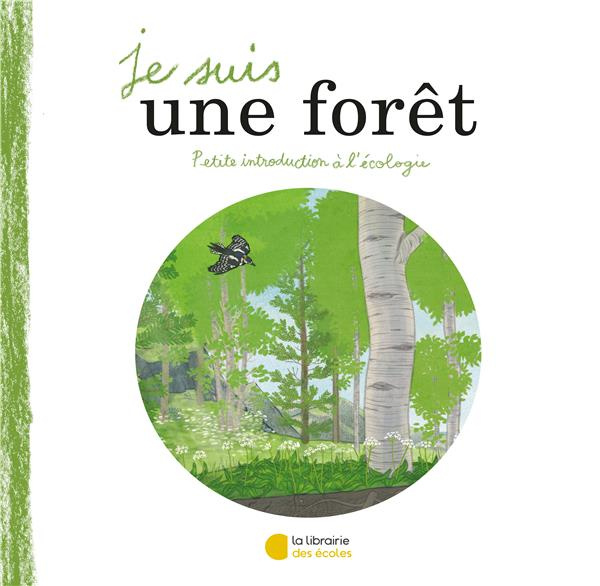 Emprunter Je suis une forêt. Petite introduction à l'écologie livre