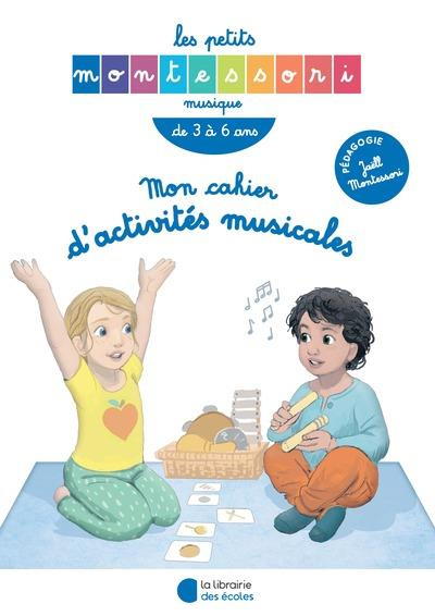 Emprunter Mon cahier d'activités musicales. Les petits Montessori livre
