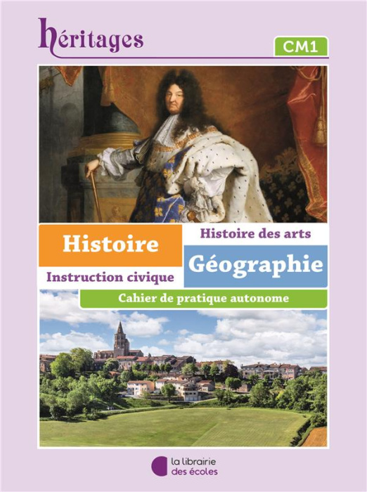 Emprunter Histoire Géographie CM1 Héritages. Cahier d'exercices, Edition 2023 livre