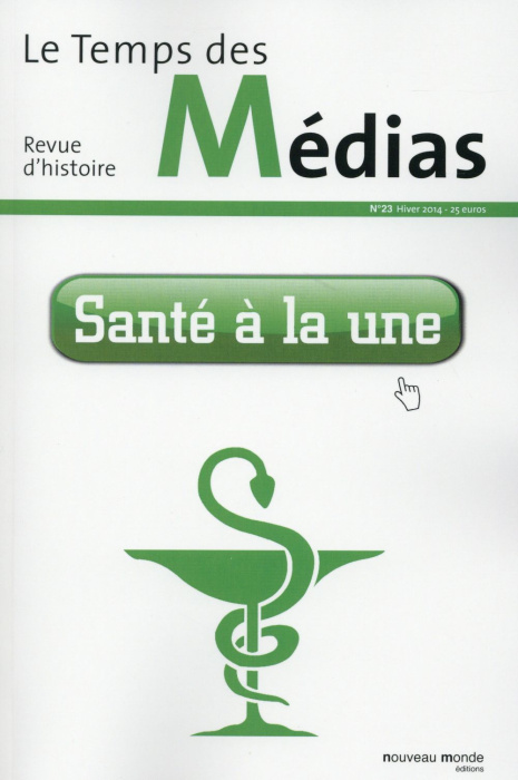 Emprunter Le Temps des Médias N° 23 : Santé à la une livre