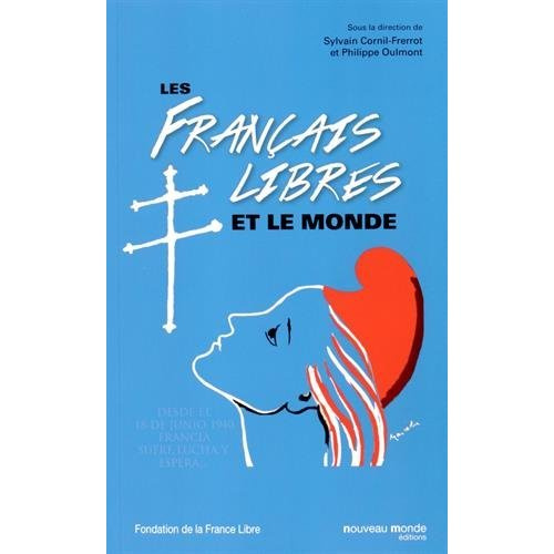 Emprunter Les Français libres et le monde. Actes du colloque international au Musée de l'Armée, 22 et 23 novem livre