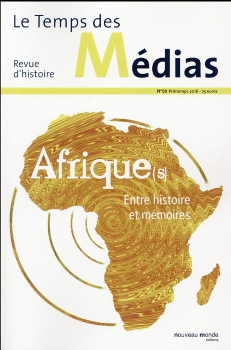 Emprunter Le Temps des Médias N° 26 : Afriques entre histoire et mémoires livre