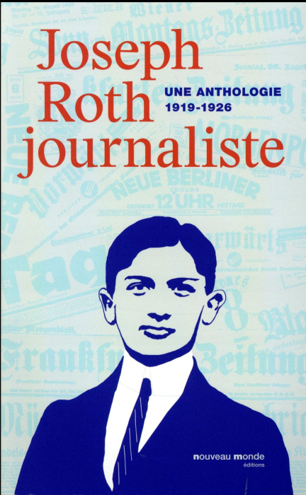 Emprunter Joseph Roth, journaliste. Une anthologie (1919-1926) livre