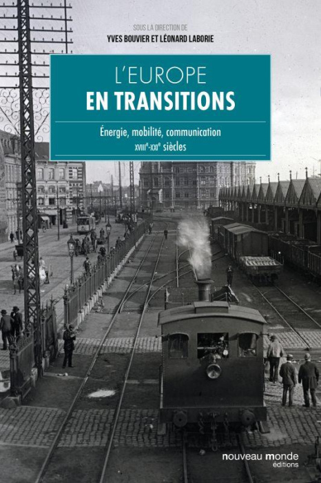 Emprunter L'Europe en transitions. Energie, mobilité, communication XVIIIe - XXIe siècles livre